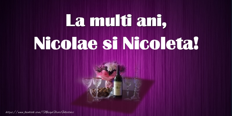 La multi ani, Nicolae si Nicoleta!