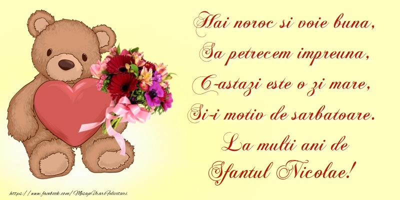 Felicitari de Mos Nicolae - Hai noroc si voie buna, Sa petrecem impreuna, C-astazi este o zi mare, Si-i motiv de sarbatoare. La multi ani de Sfantul Nicolae! - mesajeurarifelicitari.com