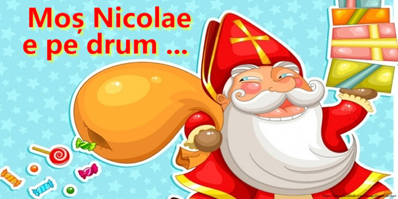 Felicitari de Mos Nicolae - Moș Nicolae e pe drum ... - mesajeurarifelicitari.com