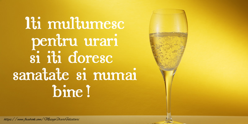 Felicitari de multumire - Iti multumesc pentru urari si iti doresc sanatate si numai bine! - mesajeurarifelicitari.com