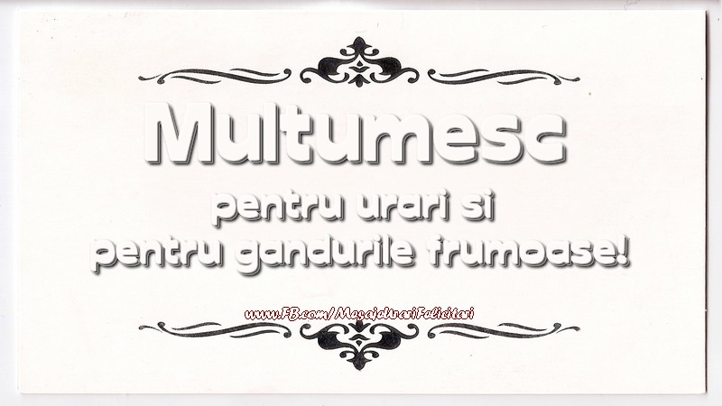 Felicitari de multumire - Multumesc pentru urari si pentru gandurile frumoase! - mesajeurarifelicitari.com