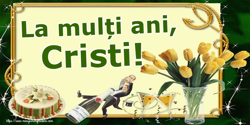 La mulți ani, Cristi!