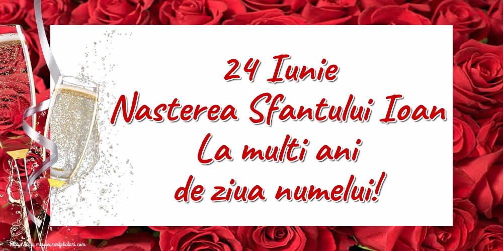 24 Iunie Nasterea Sfantului Ioan La multi ani de ziua numelui!
