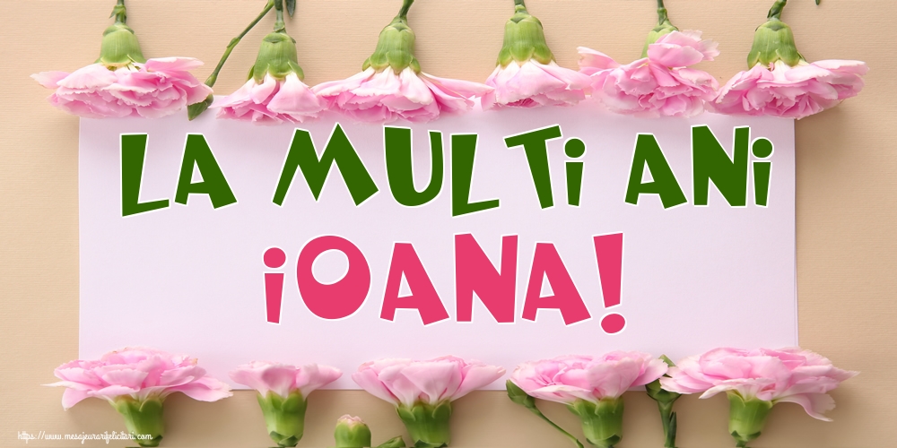 La multi ani Ioana!