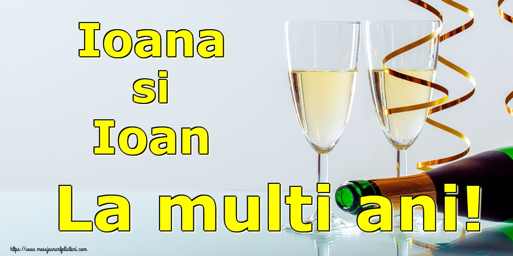 Ioana si Ioan La multi ani!