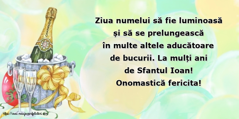 Onomastică fericita! La mulți ani de Sfantul Ioan!