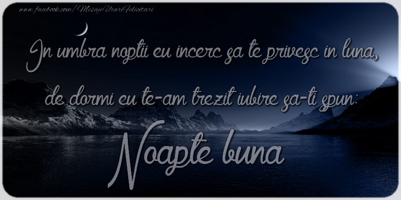 Felicitari de noapte buna - Noapte buna! - mesajeurarifelicitari.com