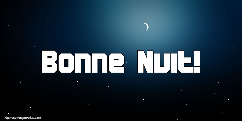 Noapte buna in Franceza - Bonne Nuit!