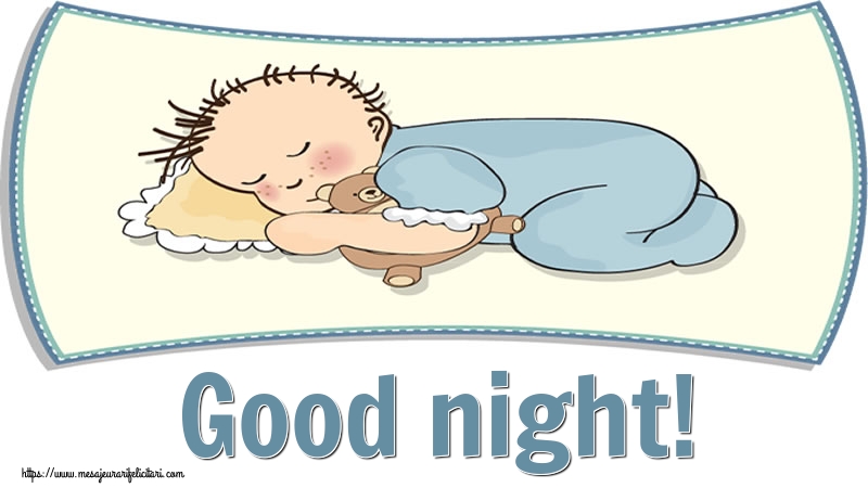 Felicitari de noapte buna in Engleza - Good night!
