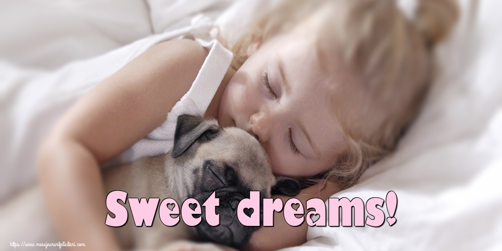 Felicitari de noapte buna in Engleza - Sweet dreams!