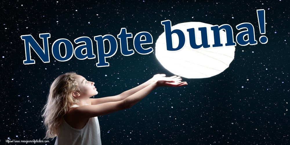 Felicitari de noapte buna - Noapte buna! - mesajeurarifelicitari.com