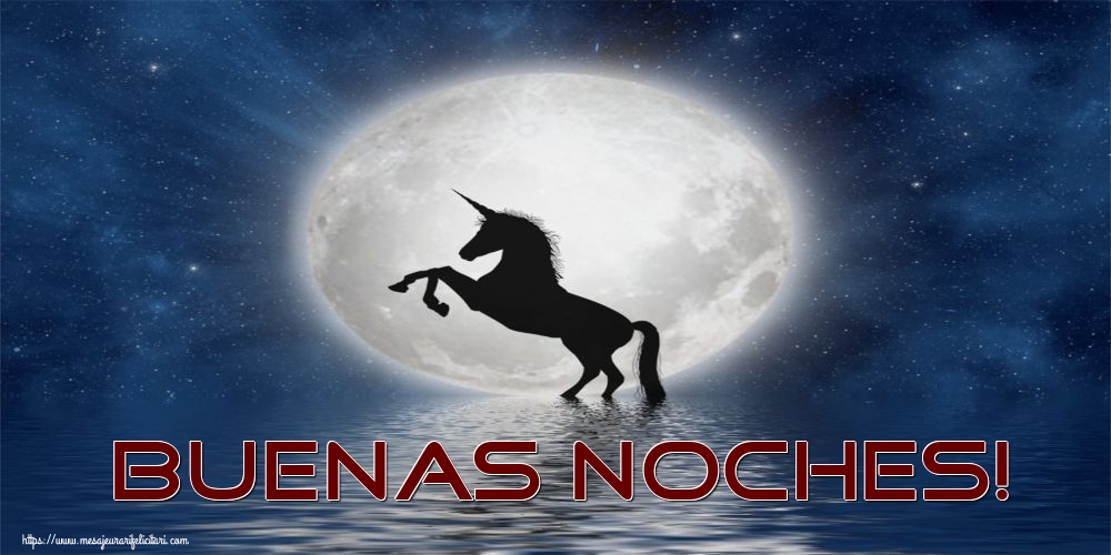 Felicitari de noapte buna in Spaniola - Buenas noches!