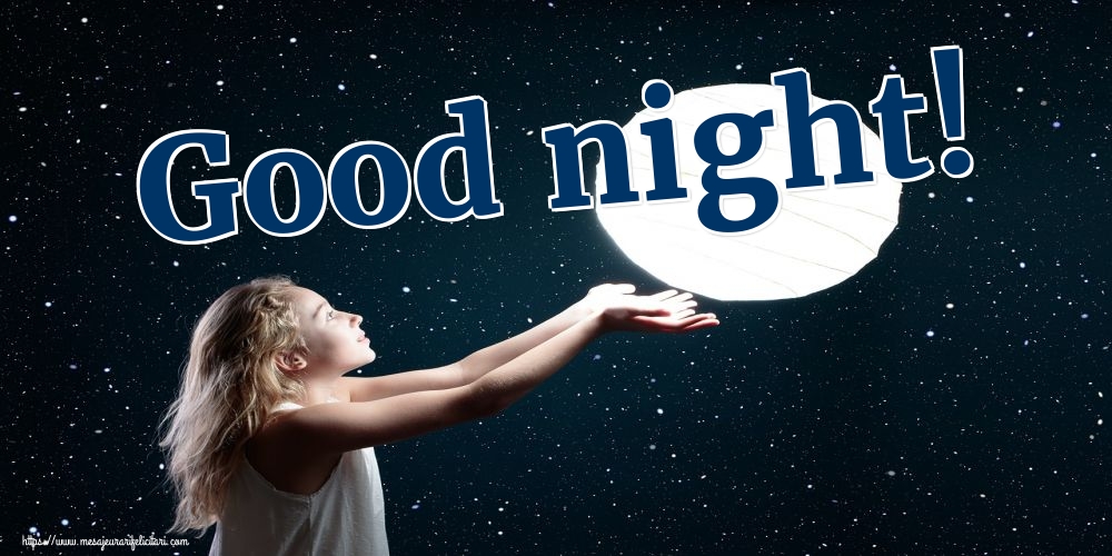 Felicitari de noapte buna in Engleza - Good night!