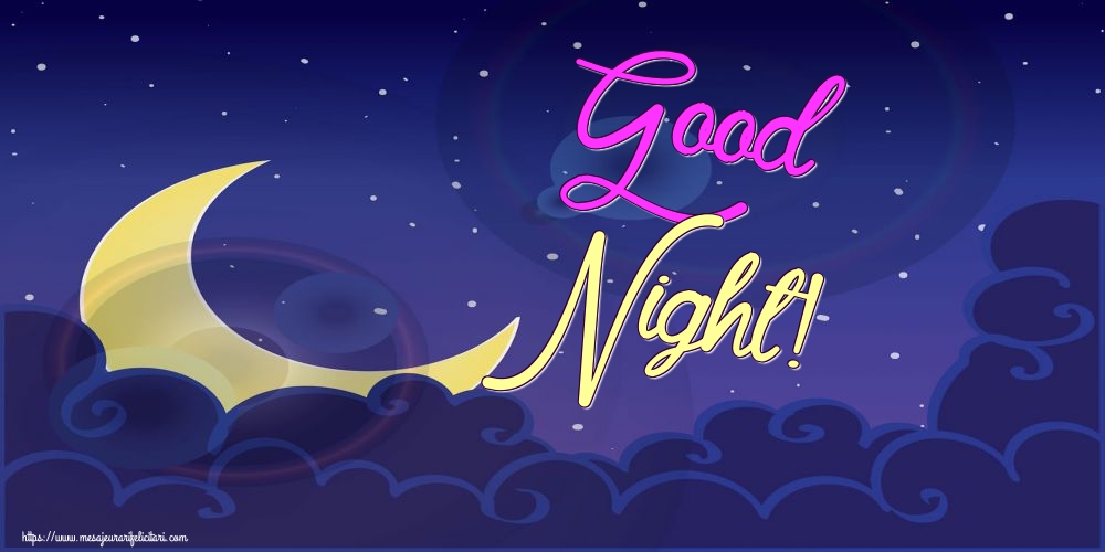 Felicitari de noapte buna in Engleza - Good Night!