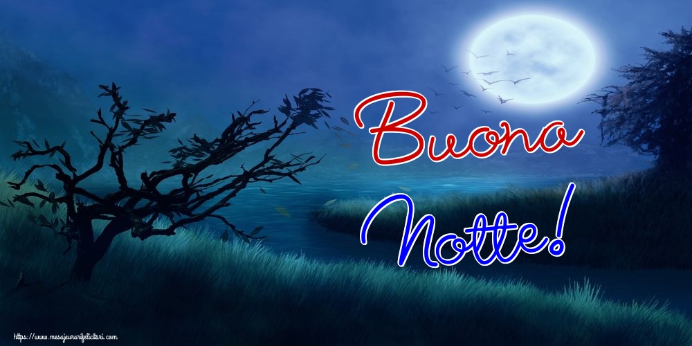 Felicitari de noapte buna in Italiana - Buona Notte!