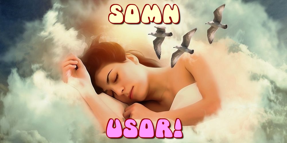 Somn usor!