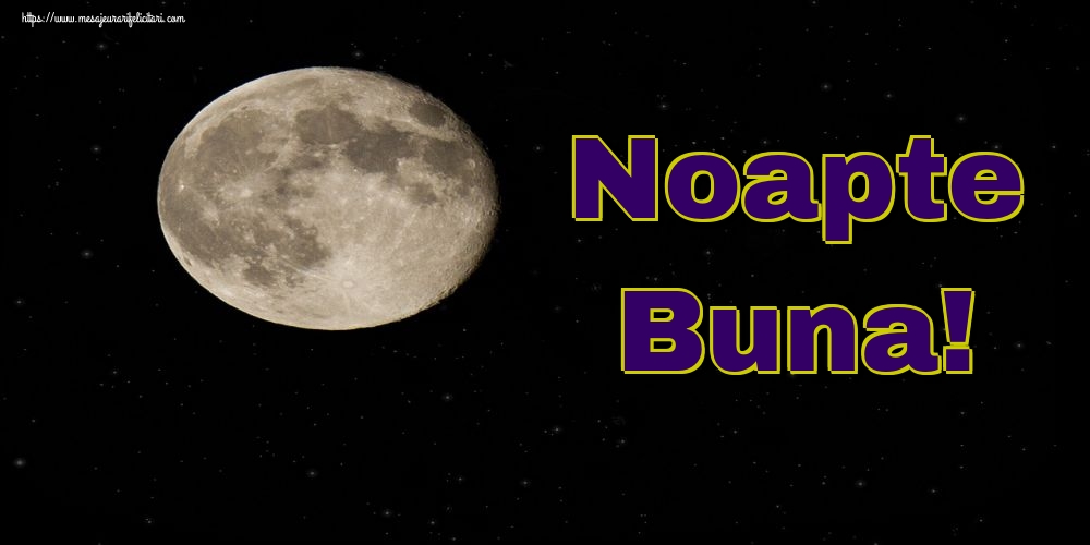 Felicitari de noapte buna - Noapte Buna! - mesajeurarifelicitari.com