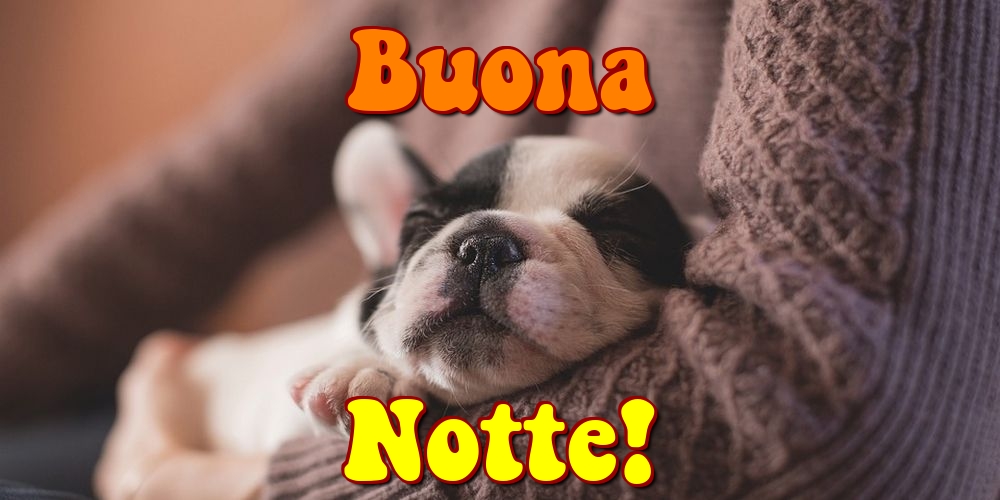 Felicitari de noapte buna in Italiana - Buona Notte!