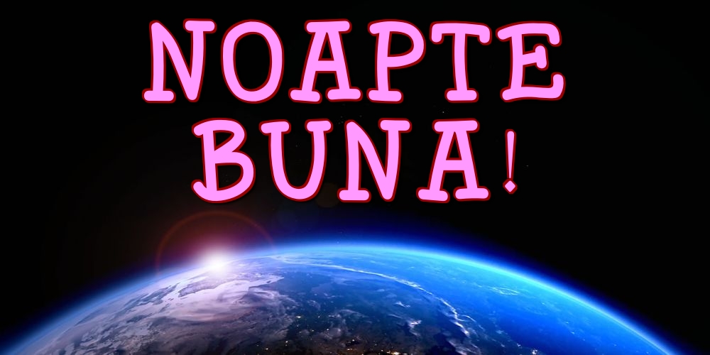 Felicitari de noapte buna - Noapte Buna! - mesajeurarifelicitari.com