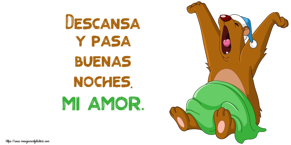 Felicitari de noapte buna in Spaniola - Descansa y pasa buenas noches, mi amor.