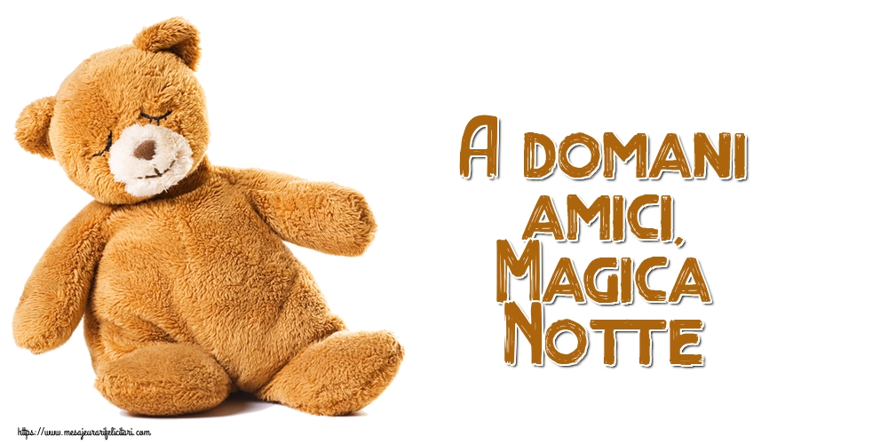 Felicitari de noapte buna in Italiana - A domani amici, Magica Notte