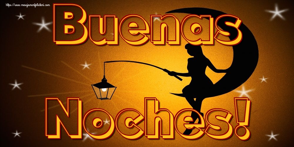 Felicitari de noapte buna in Spaniola - Buenas Noches!