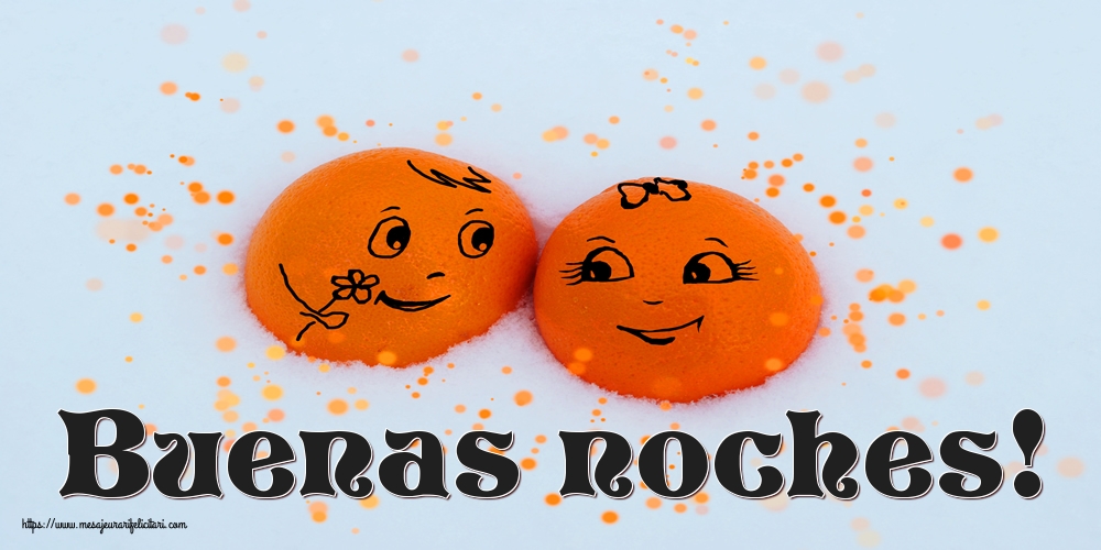 Felicitari de noapte buna in Spaniola - Buenas noches!