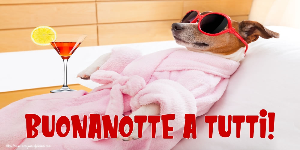 Felicitari de noapte buna in Italiana - Buonanotte a tutti!