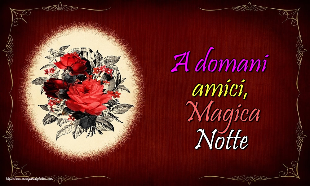 Felicitari de noapte buna in Italiana - A domani amici, Magica Notte