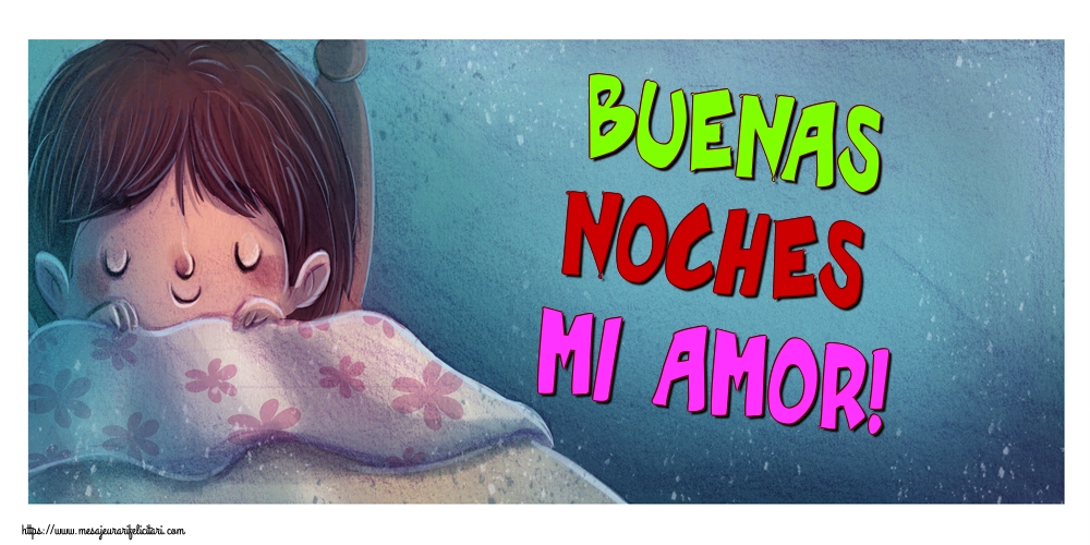 Felicitari de noapte buna in Spaniola - ¡Buenas noches mi amor!