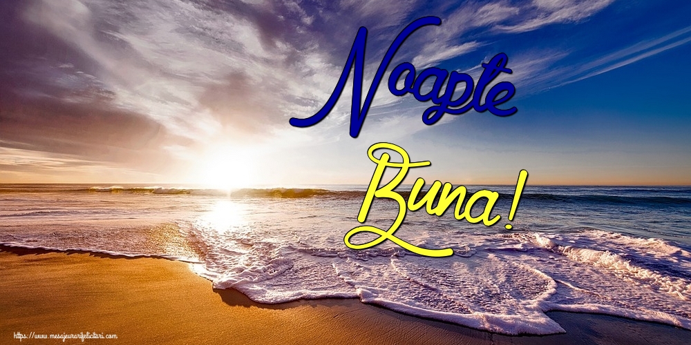 Felicitari de noapte buna - Noapte Buna! - mesajeurarifelicitari.com