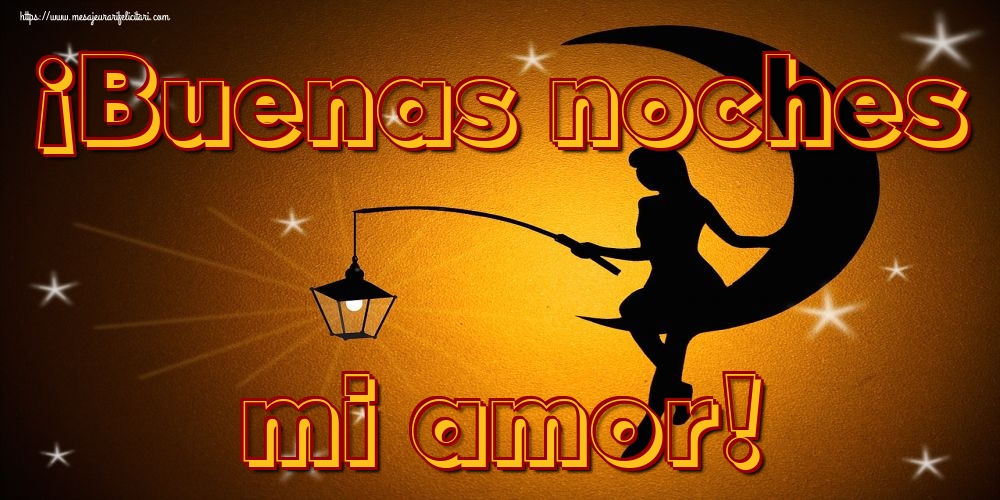 Noapte buna in Spaniola - ¡Buenas noches mi amor!