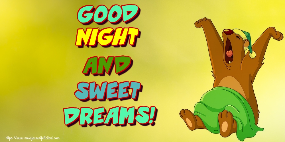 Felicitari de noapte buna in Engleza - Good night and sweet dreams!