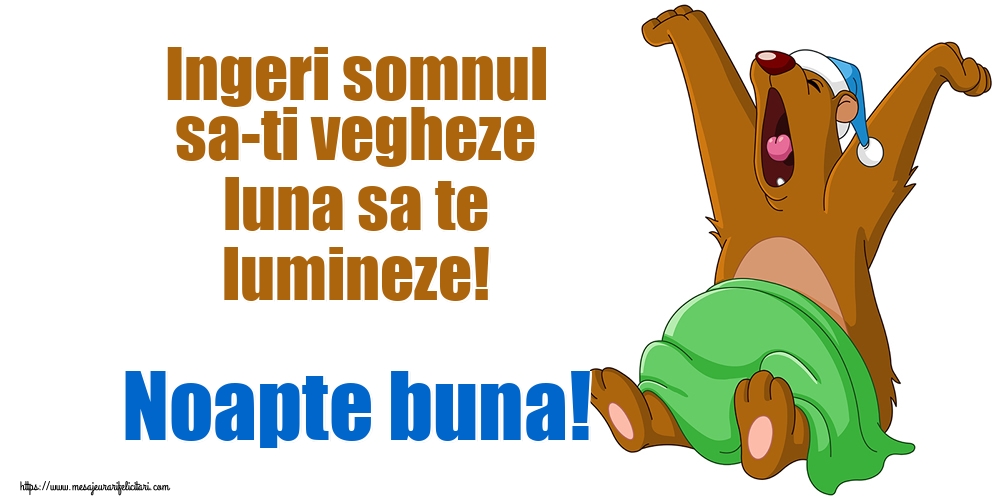 Felicitari de noapte buna - Ingeri somnul sa-ti vegheze luna sa te lumineze! Noapte buna! - mesajeurarifelicitari.com