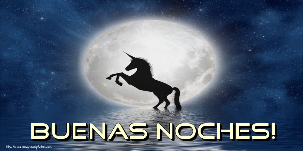 Felicitari de noapte buna in Spaniola - Buenas noches! - mesajeurarifelicitari.com
