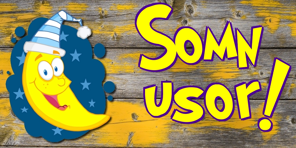 Somn usor!