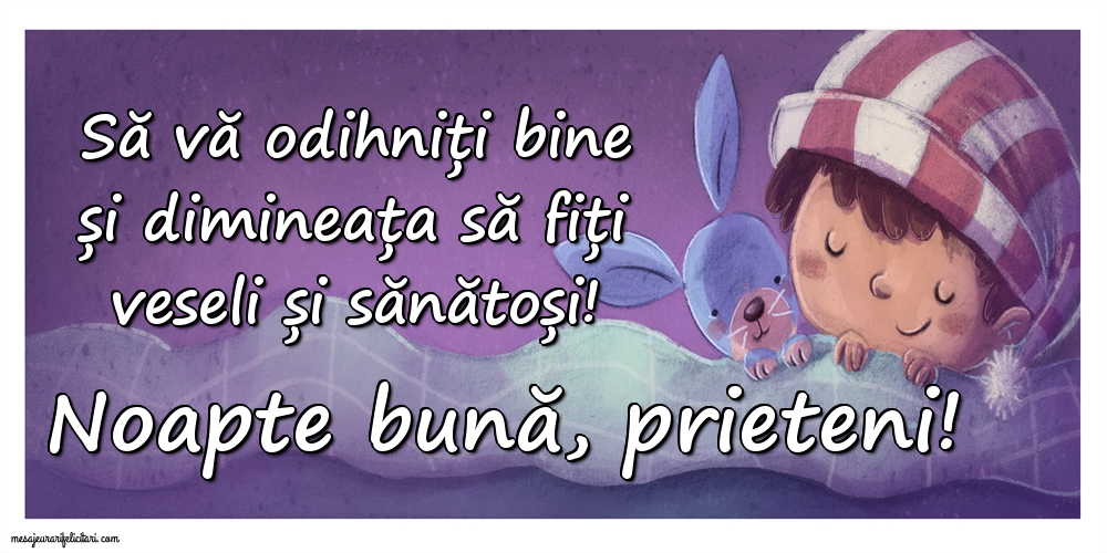 Felicitari de noapte buna - Noapte bună, prieteni! - mesajeurarifelicitari.com