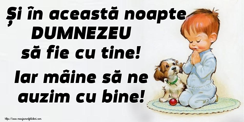 Felicitari de noapte buna - Și în această noapte DUMNEZEU să fie cu tine! Iar mâine să ne auzim cu bine! - mesajeurarifelicitari.com