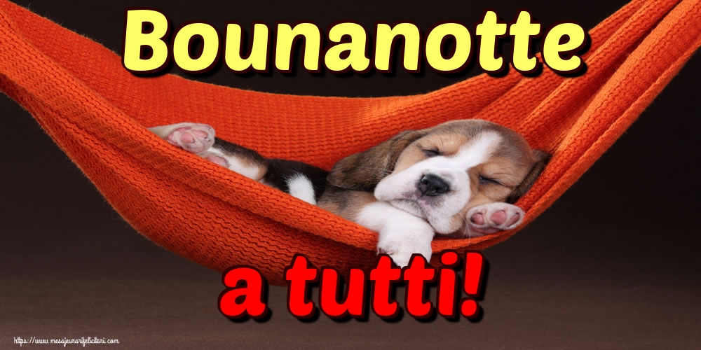 Felicitari de noapte buna in Italiana - Bounanotte a tutti!