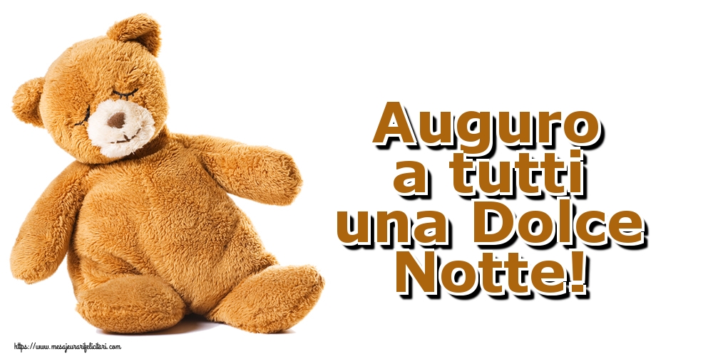 Felicitari de noapte buna in Italiana - Auguro a tutti una Dolce Notte!