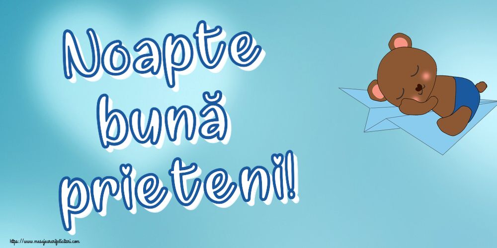 Noapte buna Noapte bună prieteni!