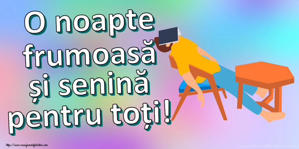 Noapte buna O noapte frumoasă și senină pentru toți!