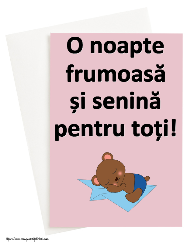 Noapte buna O noapte frumoasă și senină pentru toți!