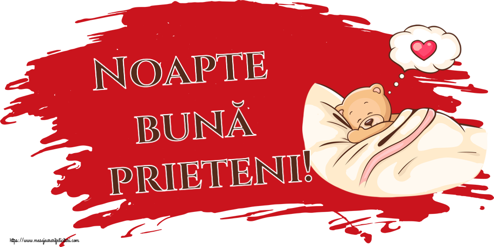Noapte buna Noapte bună prieteni!
