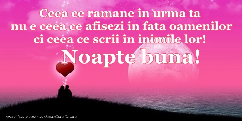 Ceea ce ramane in urma ta nu e ceea ce afisezi in fata oamenilo