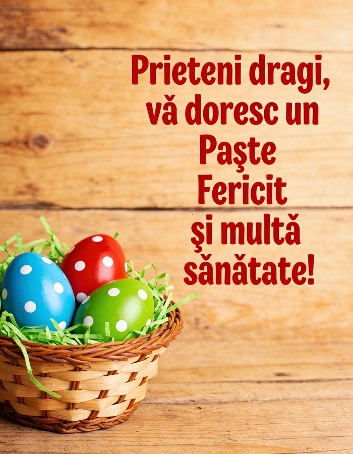 Felicitari de Paste - Prieteni dragi, vă doresc un  Paște Fericit și multă sănătate! - mesajeurarifelicitari.com