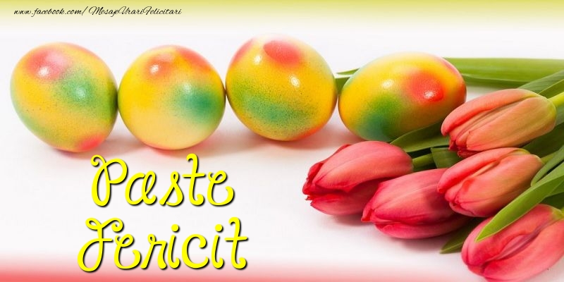 Felicitari de Paste - Paste Fericit - mesajeurarifelicitari.com