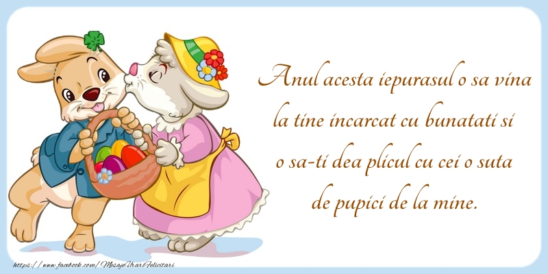Felicitari de Paste - Anul acesta iepurasul o sa vina la tine incarcat cu bunatati - mesajeurarifelicitari.com