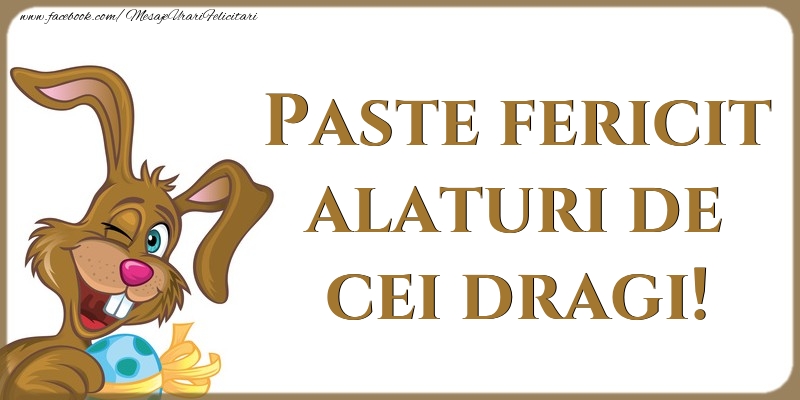 Felicitari de Paste - Paste fericit alaturi de cei dragi! - mesajeurarifelicitari.com