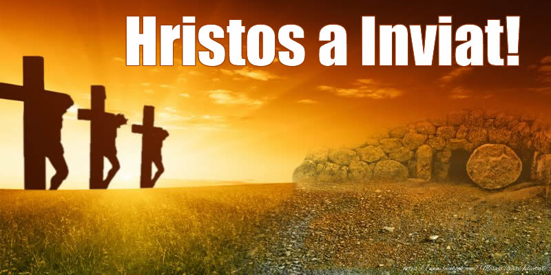 Hristos a Inviat!